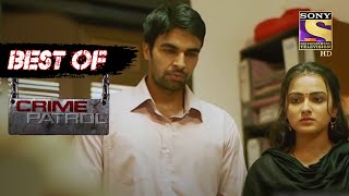 Best Of Crime Patrol  Case 7017  Full Episode [upl. by Gregorius]