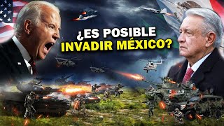 ¡Así sería si EEUU ATACA y INVADE MÉXICO [upl. by Tripp893]