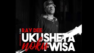 Ray Dee 408 Empire  Ukusheta Nokufwisa [upl. by Silvester]