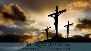 Parish Lenten Mission  Thursday March 21 2024  The Immaculata [upl. by Halli]