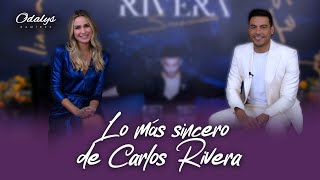 Carlos Rivera He APRENDIDO a VIVIR con la OPINIÓN de las PERSONAS  Odalys Ramírez [upl. by Elva]