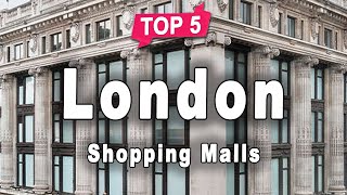 Top 5 Shopping Malls in London uk [upl. by Olonam]