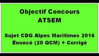 Annales Concours Atsem CDG Alpes Maritimes 2011 20 QCM  Corrigé [upl. by Feldstein]