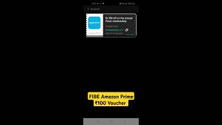 FIBE Amazon Prime ₹100 Voucher shorts 2024 [upl. by Dimah]