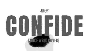 JREW  Confide Juice Wrld Cover [upl. by Eldrid]