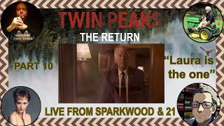 Live from Sparkwood and 21  TWIN PEAKS THE RETURN  Part 10 Laura Is The One [upl. by Ddat]