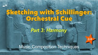 Sketching with Schillinger Orchestral Cue Part 3 Harmony [upl. by Servais299]