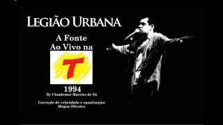 Legião Urbana  A Fonte Ao Vivo na Transamérica 1994 [upl. by Annaihr399]