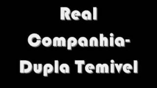 Real Companhia  Dupla Temível [upl. by Hgielra]