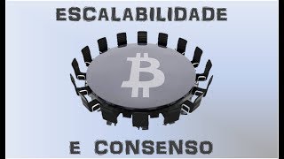 Escalabilidade e consenso no bitcoin [upl. by Yttocs]