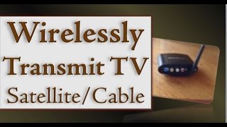 How to Install a Wireless TV Satellite amp Cable Audio Video Transmitter to Save Money [upl. by Riggall]