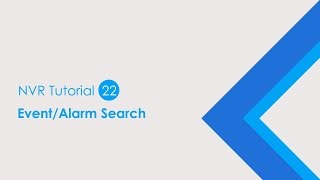 VIVOTEK NVRTutorial 22 EventAlarm Search [upl. by Airamat]