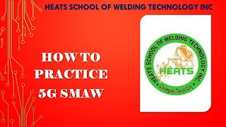 HOW TO DO 5G WELDING USING SMAW HEATSSCHOOL [upl. by Enehs]