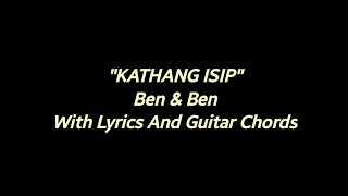 quotKATHANG ISIPquot  Ben amp Ben  With Lyrics And Guitar Chords [upl. by Nomael]