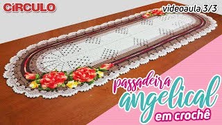 Passadeira Angelical em Crochê 33 [upl. by Horton]