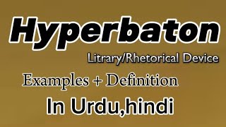 HyperbatonLiteraryRhetorical devicesDefinitionExamplesin UrduHindi [upl. by Nhguaval867]