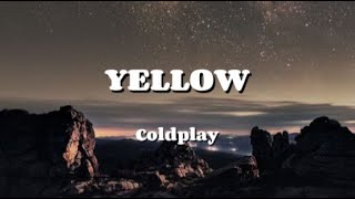 Coldplay  YELLOW Lyrics Video [upl. by Bruno]