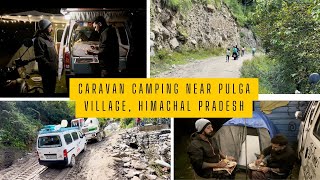 All India road trip with caravan episode  52  Camping near Pulga Himachal caravan motorhome [upl. by Georgy867]