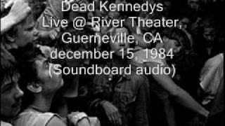 Dead Kennedys quotPolice Truckquot LiveRiver Theater Guerneville CA 121584 SBDaudio [upl. by Merci]