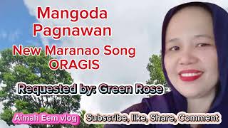 Mangoda Pagnawan New Maranao Song Requested by Green Rose [upl. by Cleopatre219]