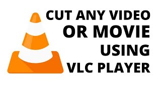 How To Cut Any Video With VLC Media Player  Use As A Video Cutter Simple amp Quick Tutorial [upl. by Aneerol]