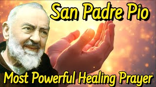 St Padre Pio Healing Prayer  Most Powerful And Miracle Prayer for Divine Healing 🙏 🙏 🙏 [upl. by Moclam288]