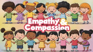 Empathy amp Compassion Song A Teaching Tool for Emotional Learning [upl. by Rosenthal]