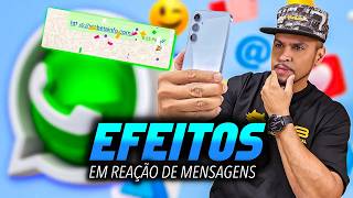 NOVIDADE WHATSAPP COM EFEITOS EM REAÇÕES DE MENSAGENS  VEM AÍ [upl. by Ibrek]