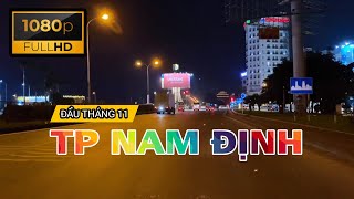 6H Tối Đầu Đông Cái Se Lạnh Tháng 11 TP Nam Định Đã Lên Đèn Phố Xá Xe Cộ Tấp Nập [upl. by Hars]