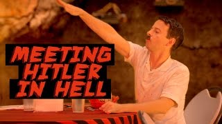 Meeting Hitler In Hell [upl. by Wemolohtrab]