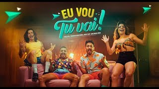 Tirullipa Whindersson Nunes GKAY e Carlinhos Maia  Eu Vou Tu Vai Clipe Oficial [upl. by Celka982]