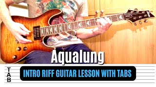 Jethro Tull  Aqualung Intro Riff Guitar Lesson  Tab  Tutorial [upl. by Ettezyl703]