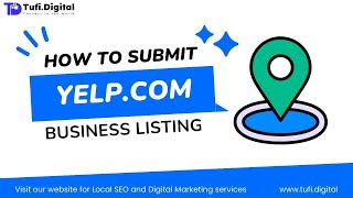 📍 A Beginners Guide to Creating a Business Listing on Yelpcom  Tufi Digital [upl. by Lovich]