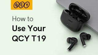 How to use QCY T19 QCY T19 User Guide [upl. by Tillie]