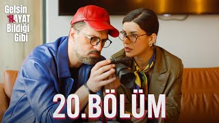 Gelsin Hayat Bildiği Gibi  20Bölüm [upl. by Dorrej]