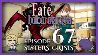 FateHollow Ataraxia Unspoiled Lets Play  Episode 67 SISTERS CRISIS [upl. by Akeemaj]