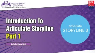 Introduction To Articulate Storyline Part 1  Article Story 360 Training for Beginners henryharvin [upl. by Selinski]