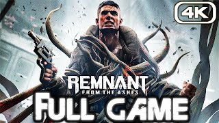 REMNANT FROM THE ASHES Gameplay Walkthrough FULL GAME 4K 60FPS No Commentary [upl. by Dorahs]