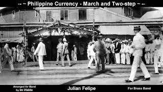 Julian Felipe  Philippine Currency  March and Twostep 1903 [upl. by Joly]