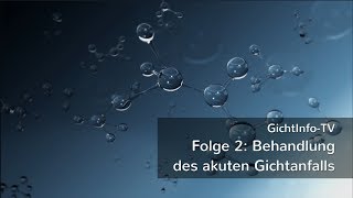 GichtInfoTV Folge 2 Behandlung des akuten Gichtanfalls [upl. by Schach]