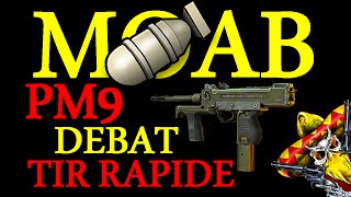 MOAB PM9 Débat sur le Tir Rapide [upl. by Lekcar]