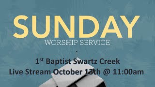 1st Baptist Swartz Creek Live Stream for October 13th  1100am [upl. by Alicsirp]