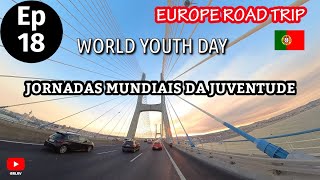 Episode 18 Jornadas Mundiais da Juventude  World Youth Day [upl. by Tanny]