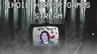 INDIE HORROR GAMES STREAM  New scary games to play [upl. by Somerset102]