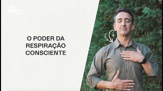 O poder da respiração consciente na saúde mental e emocional [upl. by Egamlat]