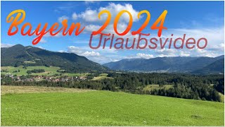 Bayern 2024  Urlaubsvideo  Saulgrub  Kenzenhütte  Pürschling  Mittenwald  Hopfensee [upl. by Nahtannoj]