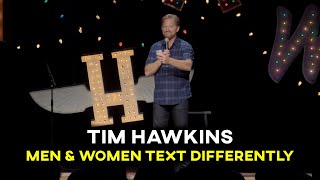 Tim Hawkins  Men amp Women Text Differently [upl. by Atirrehs]