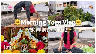 MENSTRUATION Day Morning YOGA🌼Tired of HAIRCARE🌸New Hobbies✨food yoga morningprayer autumn [upl. by Zaraf]