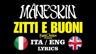 Måneskin  ZITTI E BUONI Eurovision version testo lyrics  English translation [upl. by Raual181]