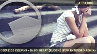 Deepside Deejays  In My Heart Eugene Star Extended Remix [upl. by Messab735]